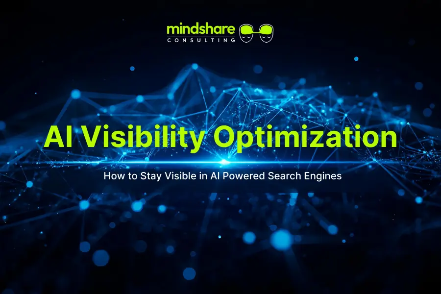 AI Visibility Optimization: How to Stay Visible in AI Powered Search Engines